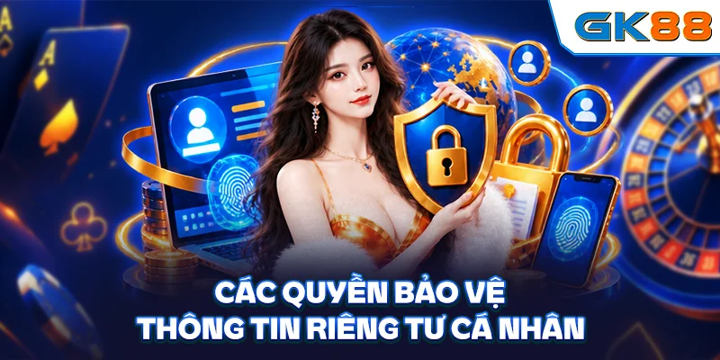 Các quyền bảo vệ thông tin riêng tư cá nhân
